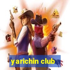 yarichin club